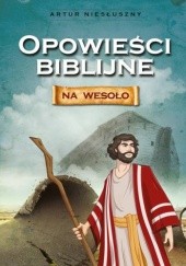 Okładka książki Opowieści biblijne na wesoło Artur Niesłuszny