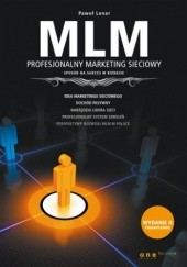 Okładka książki MLM. Profesjonalny marketing sieciowy. Sposób na sukces w biznesie