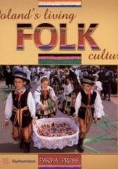 Okładka książki Polski folklor żywy, wersja angielska Anna Sieradzka