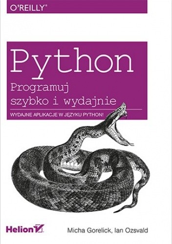 Okładka książki Python. Programuj szybko i wydajnie Micha Gorelick, Ian Ozsvald