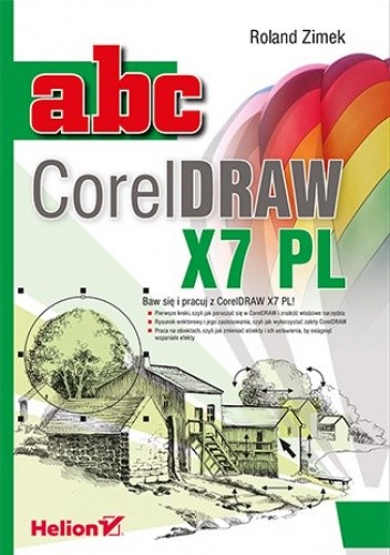 Okładka książki ABC CorelDRAW X7 PL Roland Zimek
