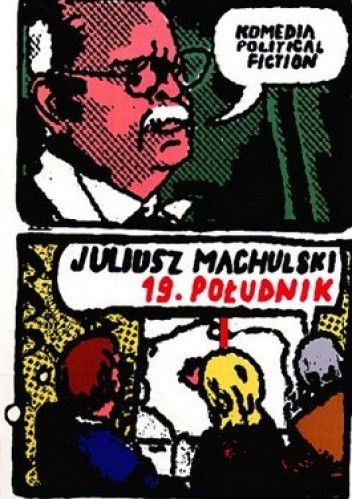 Okładka książki 19 południk. Komedia political fiction Juliusz Machulski