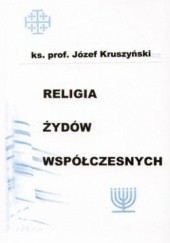 Okładka książki Religia Żydów współczesnych Józef Kruszyński
