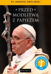 Okładka książki Przed modlitwą z Papieżem