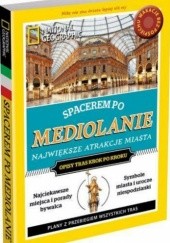 Okładka książki Spacerem po Mediolanie. Największe atrakcje miasta Fabrizia Villa