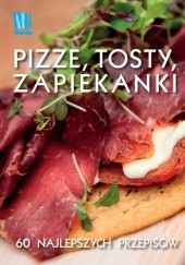 Okładka książki Pizze, tosty, zapiekanki praca zbiorowa