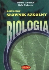 Podręczny słownik szkolny. Biologia