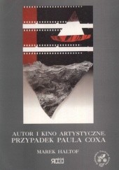 Okładka książki Autor i kino artystyczne. Przypadek Paula Coxa Marek Haltof