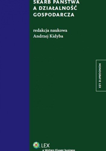 Okładka książki Skarb państwa a działalność gospodarcza Andrzej Kidyba