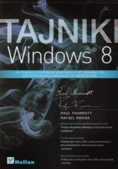 Okładka książki Tajniki Windows 8 Rafael Rivera, Paul Thurrott