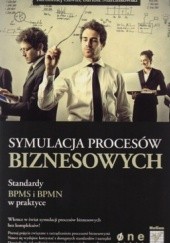 Okładka książki Symulacja procesów biznesowych. Standardy BPMS i BPMN Bartłomiej Gawin, Bartosz Marcinkowski