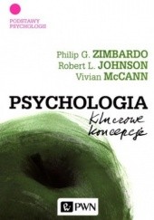 Okładka książki Psychologia. Kluczowe koncepcje. Tom 1 Robert L. Johnson, Vivian McCann, Philip G. Zimbardo