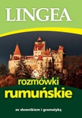 Okładka książki Rozmówki rumuńskie ze słownikiem i gramatyką praca zbiorowa