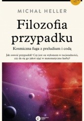 Okładka książki Filozofia przypadku Michał Heller