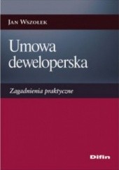 Okładka książki Umowa deweloperska Jan Wszołek