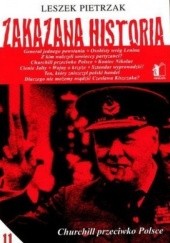 Okładka książki Zakazana historia 11. Churchill przeciwko Polsce Leszek Pietrzak