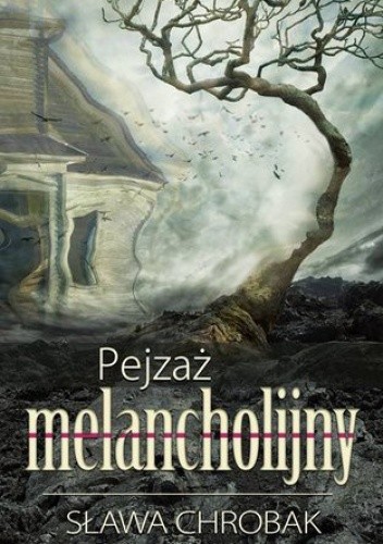 Okładka książki Pejzaż melancholijny Sława Chrobak