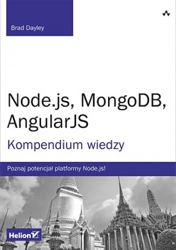 Okładka książki Node.js, MongoDB, AngularJS. Kompendium wiedzy Brad Dayley