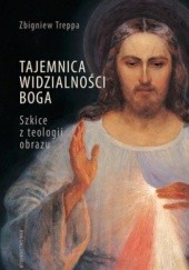 Okładka książki Tajemnica widzialności Boga. Szkice z teologii obrazu Zbigniew Treppa