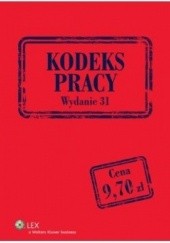 Okładka książki Kodeks pracy. Wydanie 31 praca zbiorowa