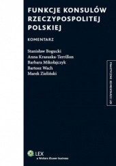 Okładka książki Funkcje konsulów Rzeczypospolitej Polskiej. Komentarz praca zbiorowa
