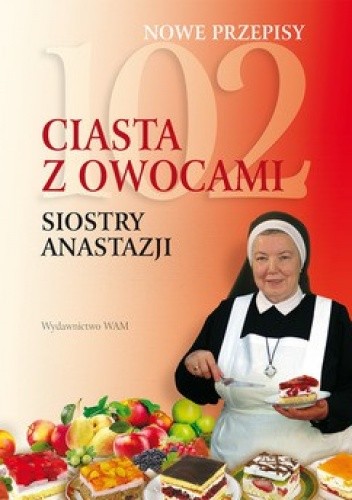 Okładka książki 102 ciasta z owocami Siostry Anastazji Anastazja Pustelnik FDC