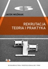 Okładka książki Rekrutacja. Teoria i praktyka Jacek Woźniak