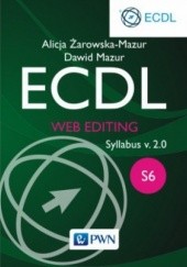 Okładka książki ECDL S6. Web Editing Dawid Mazur, Alicja Żarowska-Mazur
