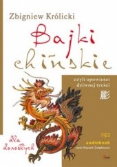 Okładka książki Bajki chińskie czyli opowieści dziwnej treści (CD) Zbigniew Królicki
