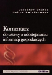 Okładka książki Komentarz do ustawy o udostępnianiu informacji gospodarczych Jarosław Chałas, Halina Kwiatkowska