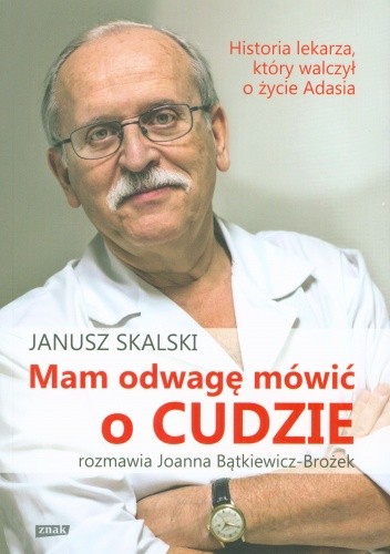 Okładka książki Mam odwagę mówić o cudzie Janusz Skalski