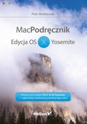 Okładka książki MacPodręcznik. Edycja OS X Yosemite Piotr Wróblewski