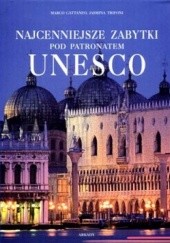 Okładka książki Najcenniejsze zabytki pod patronatem UNESCO Marco Cattaneo, Jasmina Trifoni