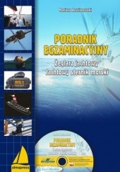 Okładka książki Poradnik egzaminacyjny. Żeglarz jachtowy. Jachtowy sternik morski + CD Mariusz Zawiszewski
