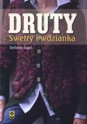 Okładka książki Druty. Swetry i wdzianka Stefanie Japel