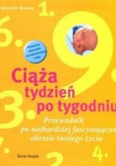 Okładka książki Ciąża tydzień po tygodniu. Witaj na świecie Anette Nolden