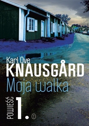 Okładka książki Moja walka. Księga 1 Karl Ove Knausgård