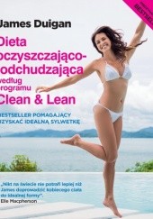 Okładka książki Dieta oczyszczająco-odchudzająca według programu Clean & Lean James Duigan