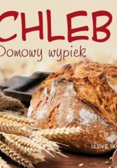 Okładka książki Chleb. Domowy wypiek