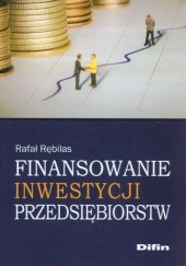 Okładka książki Finansowanie inwestycji przedsiębiorstw