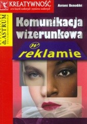Okładka książki Komunikacja wizerunkowa w reklamie Antoni Benedikt