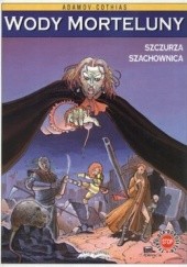 Okładka książki Wody Morteluny 1. Szczurza szachownica Adamov,&nbsp;Patrick Cothias