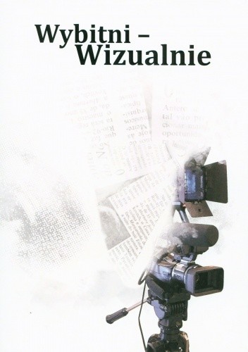 Okładka książki Wybitni - Wizualnie Joanna Gładysz, Anna Kowalska, Monika Pruszkowska, praca zbiorowa