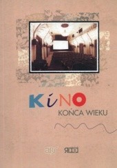 Okładka książki Kino końca wieku Andrzej Pitrus