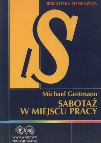 Okładka książki Sabotaż w miejscu pracy Michael Gestmann