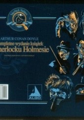 Okładka książki Kompletne wydanie książek o Sherlocku Holmesie Arthur Conan Doyle
