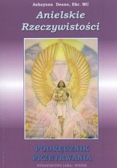Okładka książki Anielskie rzeczywistości. Podręcznik przetrwania Ashayana Deane
