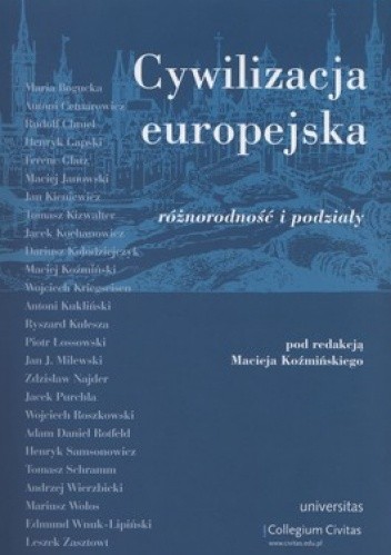 Okładka książki Cywilizacja europejska. Różnorodność i podziały. Tom 3 Maciej Koźmiński, praca zbiorowa