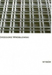 Okładka książki Wybór Grzegorz Wróblewski