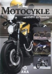 Okładka książki Motocykle. Od BMW do Yamahy 